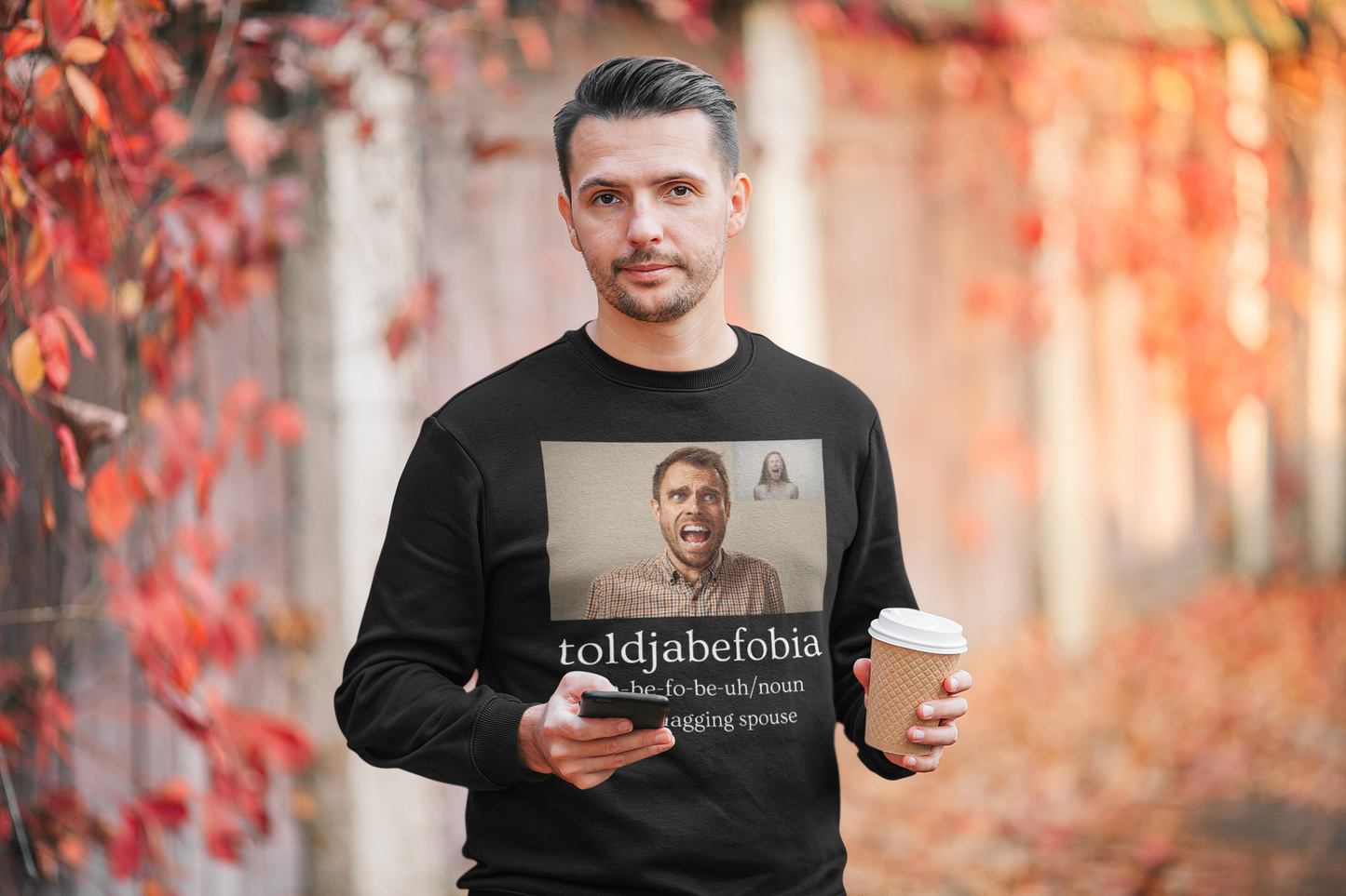 Toldjabefobia-Fear Of A Nagging Spouse - Heavy Blend™ Crewneck Sweatshirt