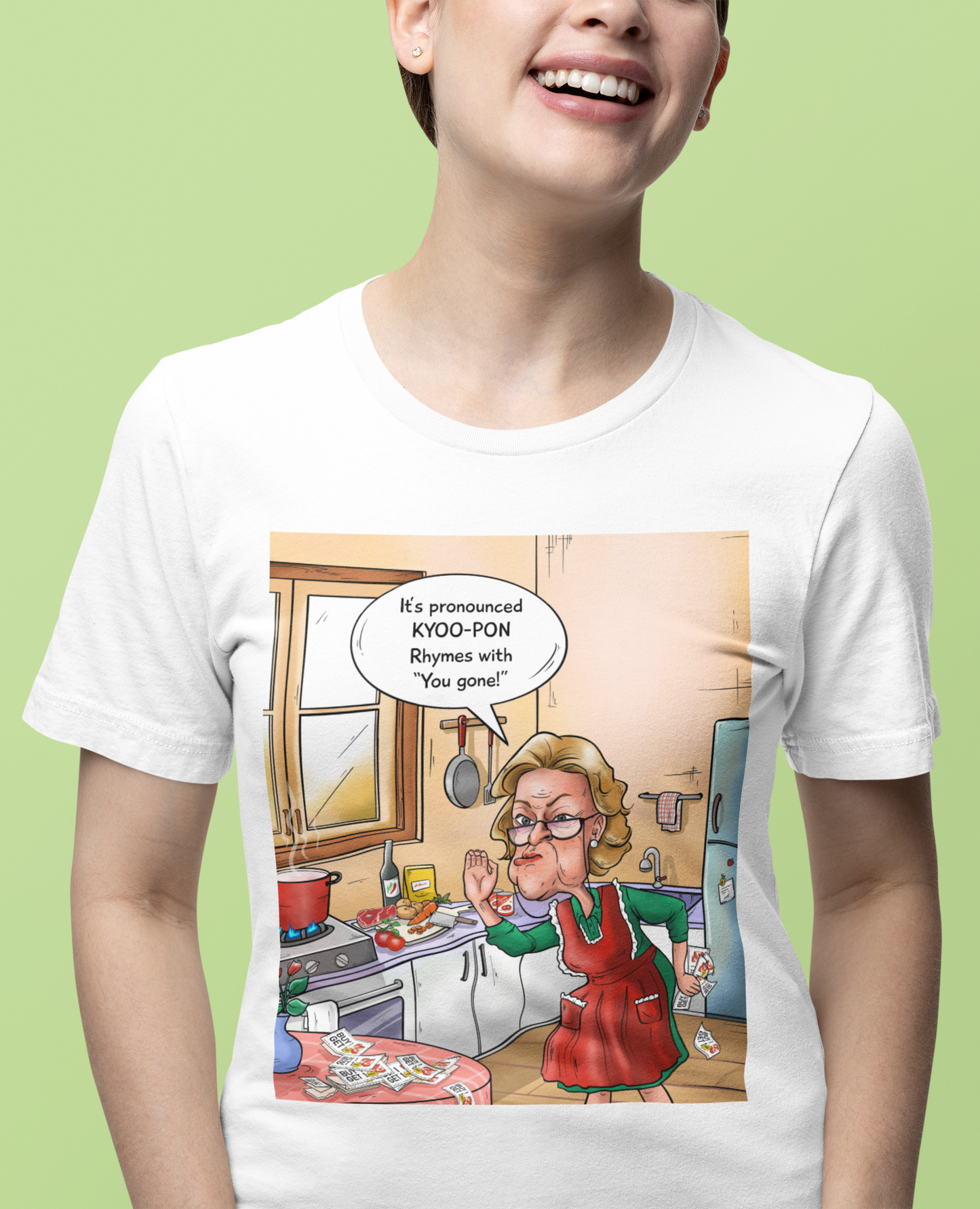 It's Pronounced KYOO-PON, Rhymes With "You Gone!" - Unisex T-Shirt