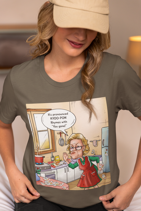 It's Pronounced KYOO-PON, Rhymes With "You Gone!" - Unisex T-Shirt