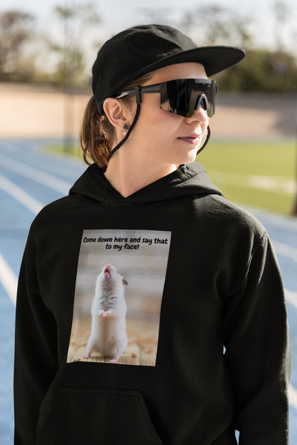Come Down Here And Say That To My Face! - Unisex Heavy Blend™ Hooded Sweatshirt