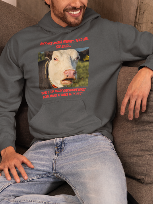 Just Like Mama Always Told Me - Heavy Blend™ Hooded Sweatshirt
