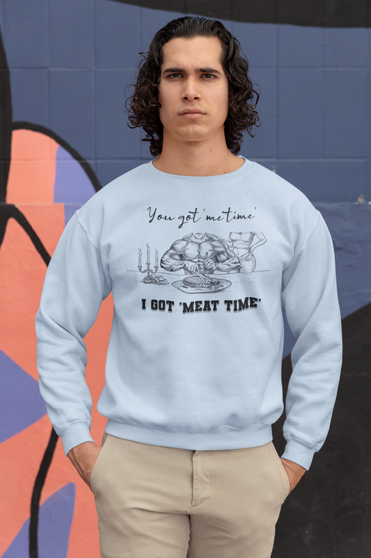 You Got 'Me Time' I Got 'Meat Time' - Unisex Heavy Blend™ Crewneck Sweatshirt