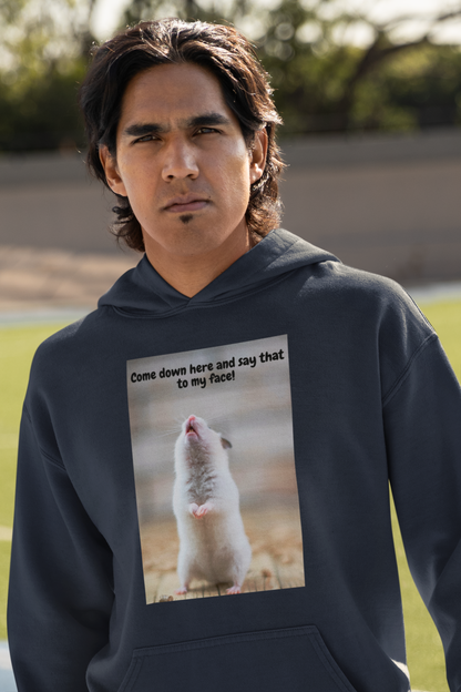 Come Down Here And Say That To My Face! - Unisex Heavy Blend™ Hooded Sweatshirt
